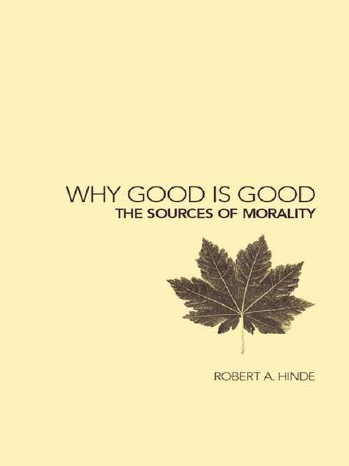 Book cover of Why Good is Good: The Sources of Morality