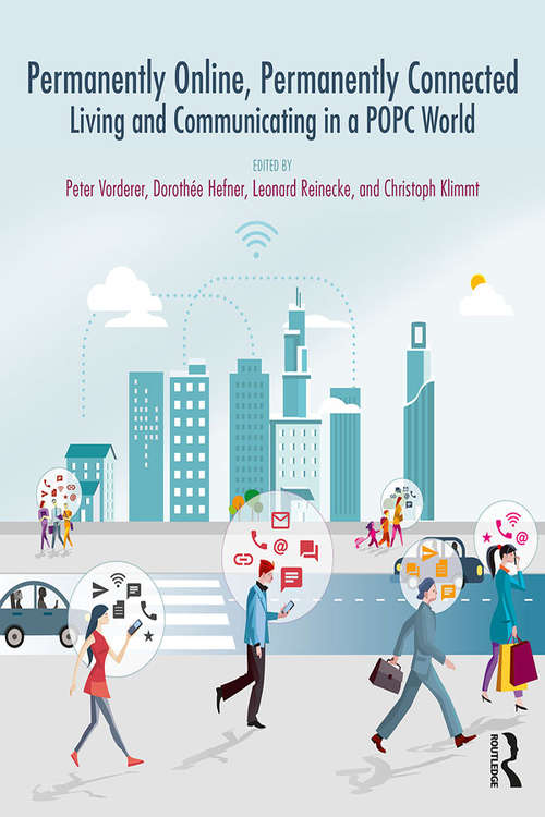 Book cover of Permanently Online, Permanently Connected: Living and Communicating in a POPC World