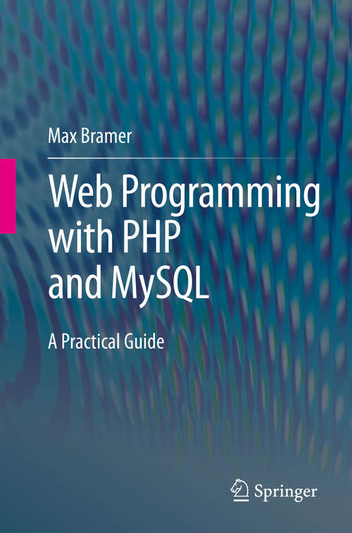 Book cover of Web Programming with PHP and MySQL: A Practical Guide (1st ed. 2015)
