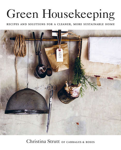 Book cover of Green Housekeeping: Recipes and solutions for a cleaner, more sustainable home