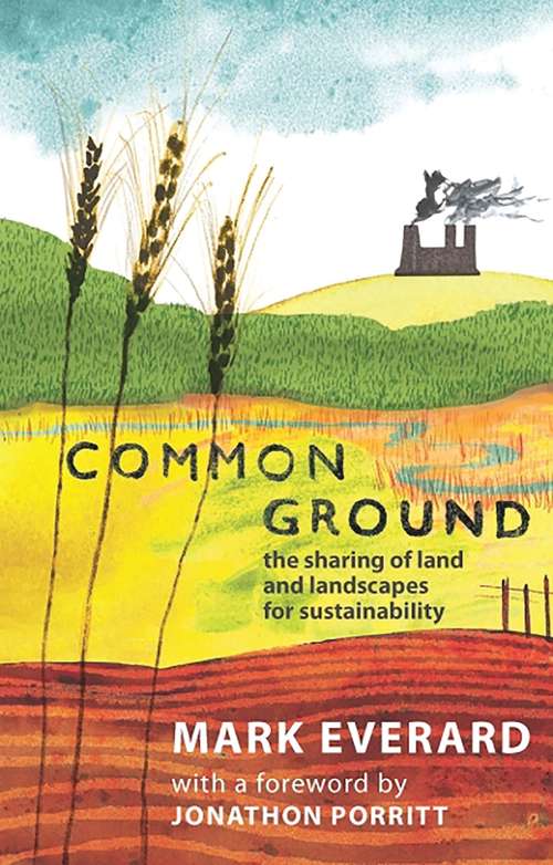 Book cover of Common Ground: The Sharing of Land and Landscapes for Sustainability