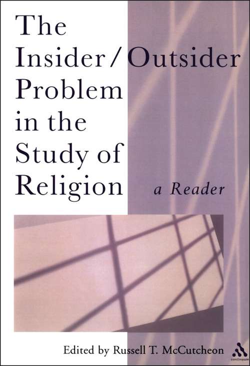 Book cover of The Insider/Outsider Problem in the Study of Religion: A Reader (Controversies in the Study of Religion)