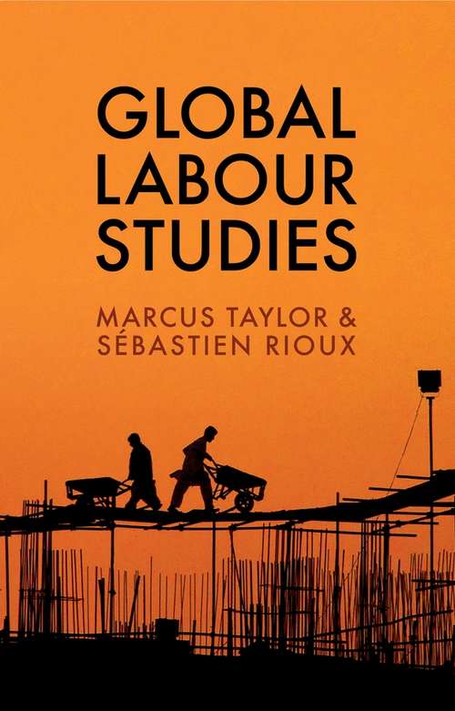 Book cover of Global Labour Studies (Work & Society)