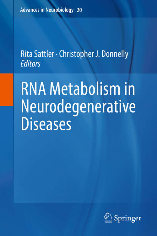 Book cover of RNA Metabolism in Neurodegenerative Diseases (Advances in Neurobiology #20)