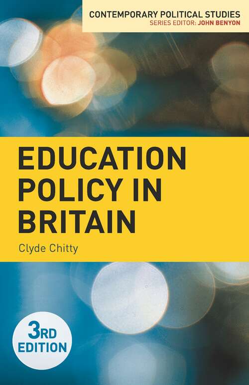 Book cover of Education Policy in Britain (3rd ed. 2014) (Contemporary Political Studies)