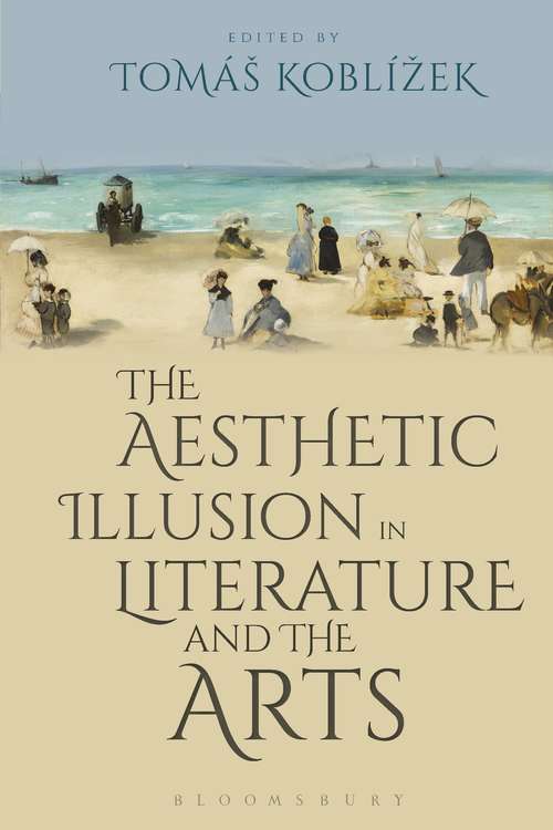 Book cover of The Aesthetic Illusion in Literature and the Arts