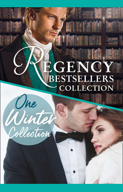 Book cover of The Complete Regency Bestsellers And One Winters Collection (ePub edition) (Mills And Boon E-book Collections)