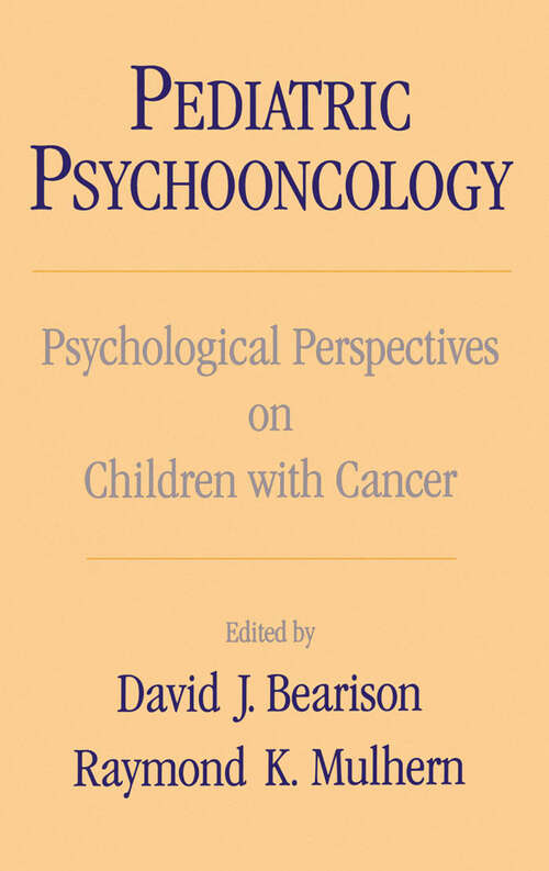 Book cover of Pediatric Psychooncology: Psychological Perspectives on Children with Cancer