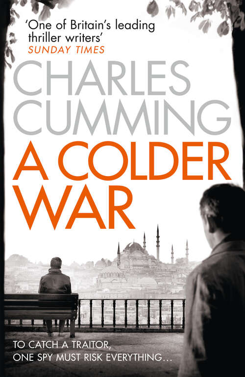 Book cover of A Colder War: A Colder War, A Foreign Country, The Trinity Six, Typhoon, The Spanish Game, The Hidden Man And A Spy By Nature (ePub edition) (Thomas Kell Spy Thriller #2)