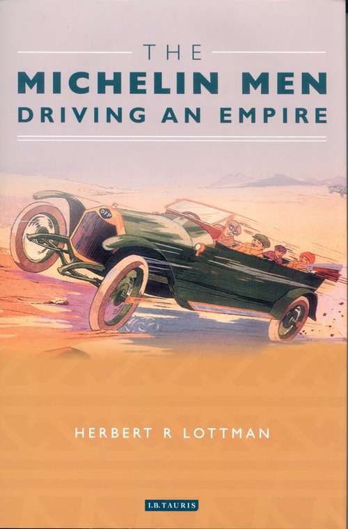 Book cover of The Michelin Men: Driving an Empire