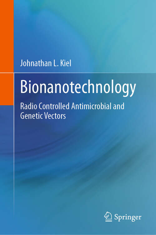 Book cover of Bionanotechnology: Radio Controlled Antimicrobial and Genetic Vectors (2024)