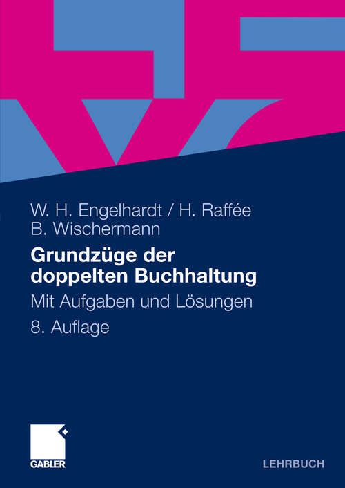Book cover of Grundzüge der doppelten Buchhaltung: Mit Aufgaben und Lösungen (8. Aufl. 2010)