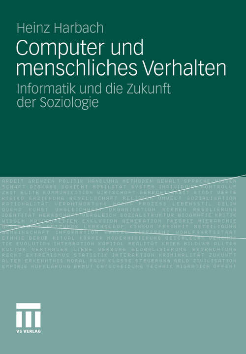 Book cover of Computer und menschliches Verhalten: Informatik und die Zukunft der Soziologie (2012)