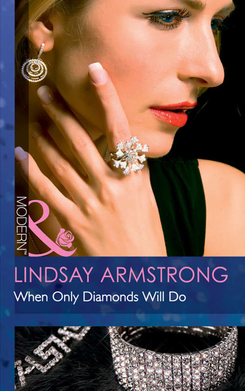 Book cover of When Only Diamonds Will Do: An Offer She Can't Refuse / One Night In His Bed / When Only Diamonds Will Do (ePub First edition) (Mills And Boon Modern Ser.)