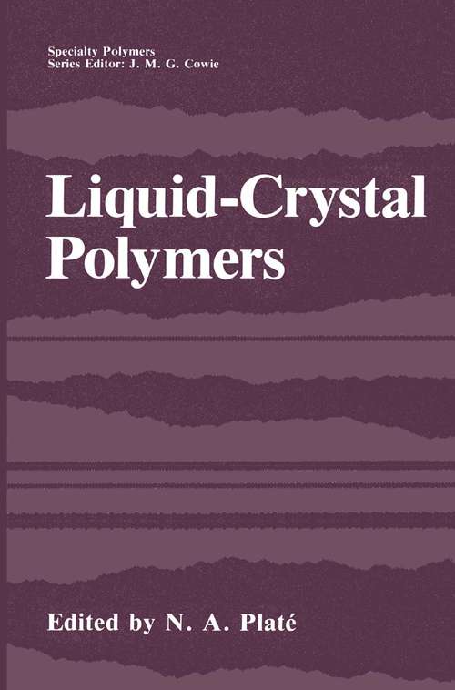 Book cover of Liquid-Crystal Polymers (1993) (Specialty Polymers)