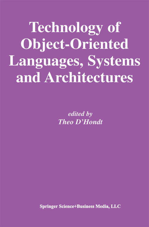 Book cover of Technology of Object-Oriented Languages, Systems and Architectures (2003) (The Springer International Series in Engineering and Computer Science #732)