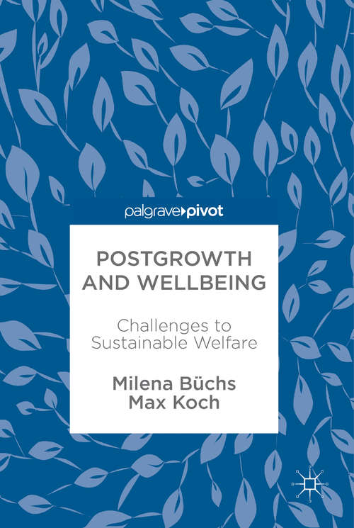 Book cover of Postgrowth and Wellbeing: Challenges to Sustainable Welfare