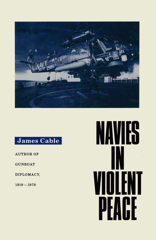 Book cover of Navies in Violent Peace (1st ed. 1989)