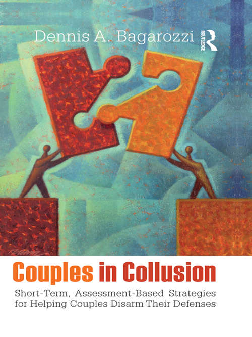 Book cover of Couples in Collusion: Short-Term, Assessment-Based Strategies for Helping Couples Disarm Their Defenses (Routledge Series on Family Therapy and Counseling)