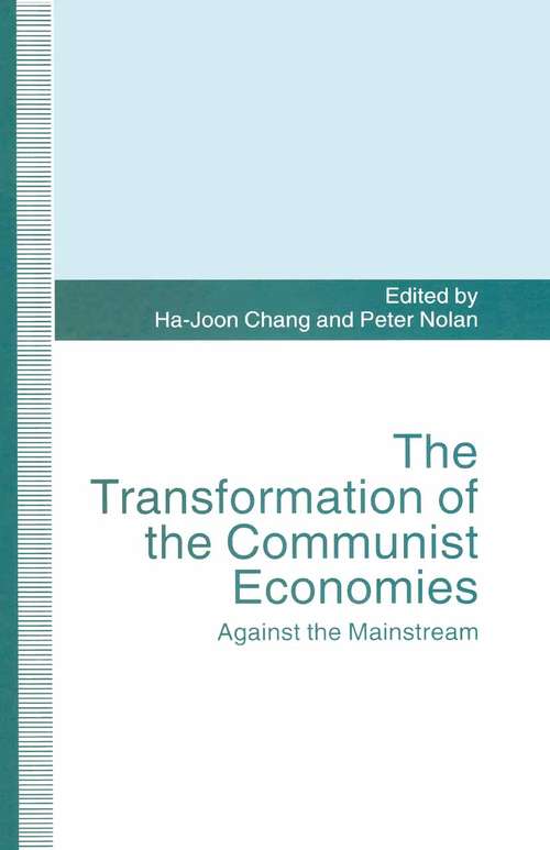 Book cover of The Transformation of the Communist Economies: Against the Mainstream (1st ed. 1995)