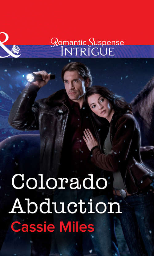 Book cover of Colorado Abduction (ePub First edition) (Mills And Boon Intrigue Ser. #1)