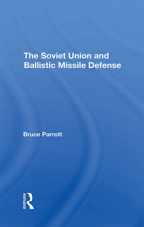Book cover of The Soviet Union And Ballistic Missile Defense