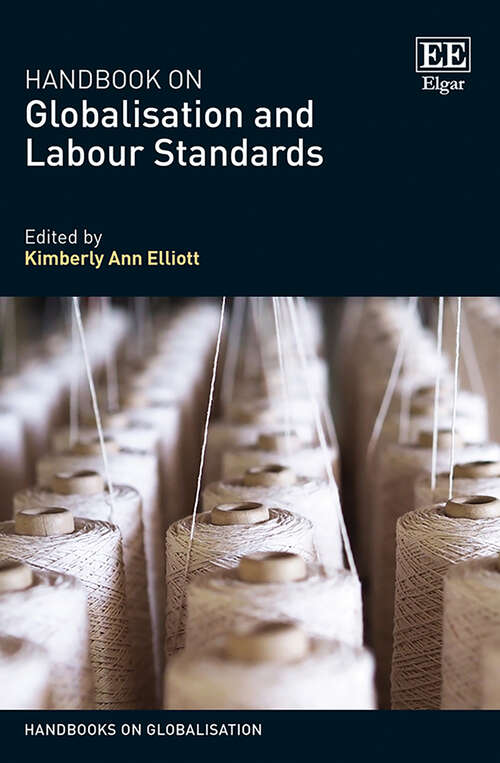 Book cover of Handbook on Globalisation and Labour Standards (Handbooks on Globalisation series)