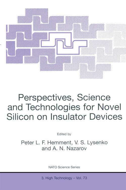 Book cover of Perspectives, Science and Technologies for Novel Silicon on Insulator Devices (2000) (NATO Science Partnership Subseries: 3 #73)