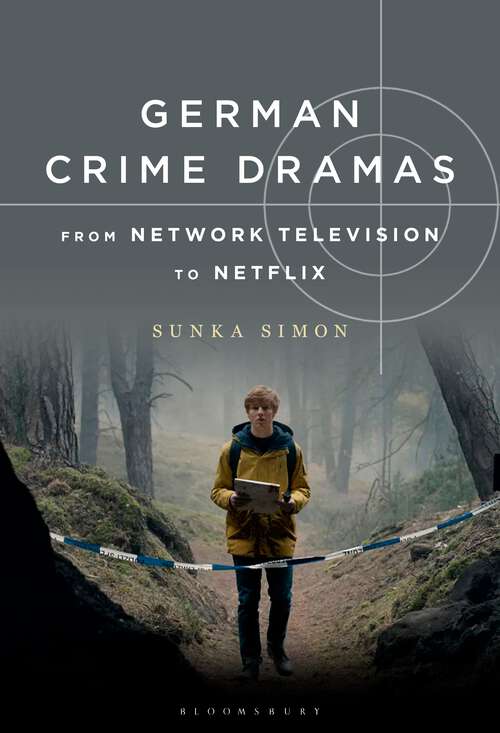 Book cover of German Crime Dramas from Network Television to Netflix