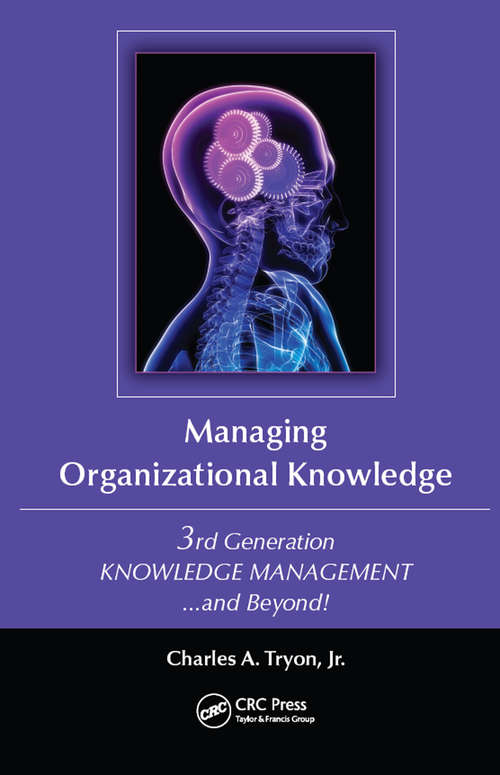 Book cover of Managing Organizational Knowledge: 3rd Generation Knowledge Management and Beyond