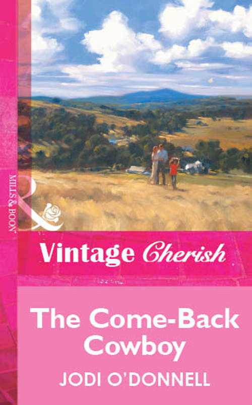 Book cover of The Come-Back Cowboy (ePub First edition) (Mills And Boon Vintage Cherish Ser. #1494)