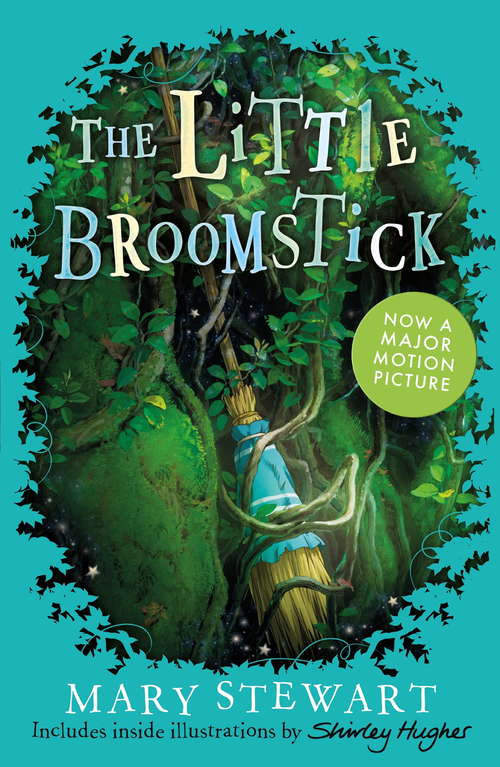Book cover of The Little Broomstick: Now adapted into an animated film by Studio Ponoc 'Mary and the Witch's Flower' (Hodder Modern Classic Ser.)