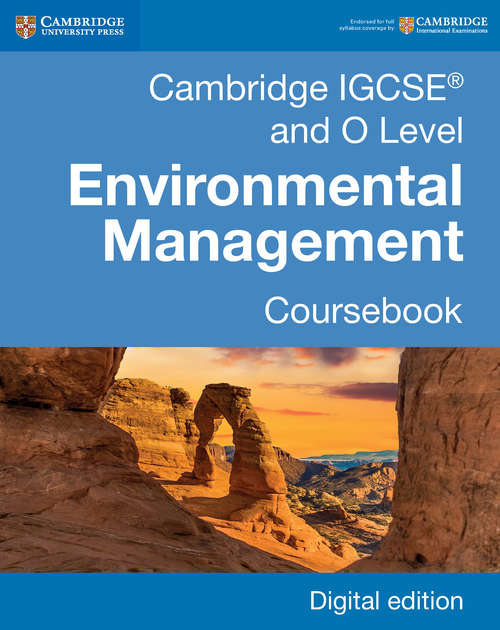 Book cover of Cambridge IGCSE® and O Level Environmental Management Coursebook Digital Edition (Cambridge International IGCSE)