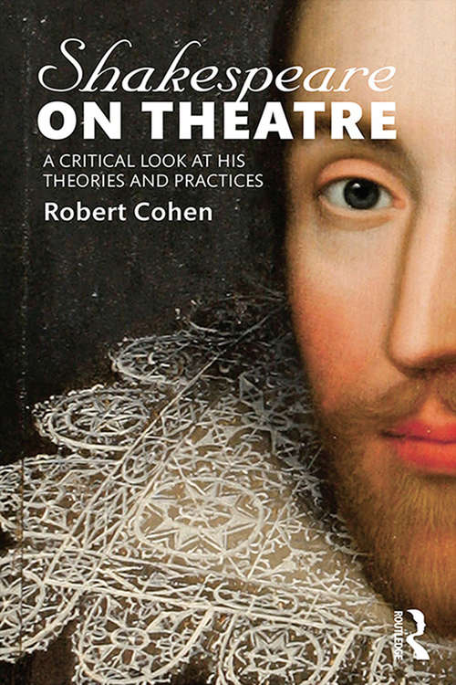 Book cover of Shakespeare on Theatre: A Critical Look at His Theories and Practices