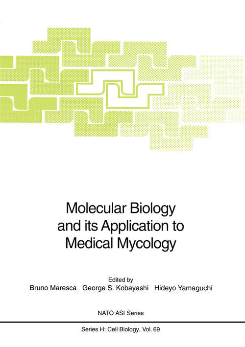 Book cover of Molecular Biology and its Application to Medical Mycology (1993) (Nato ASI Subseries H: #69)