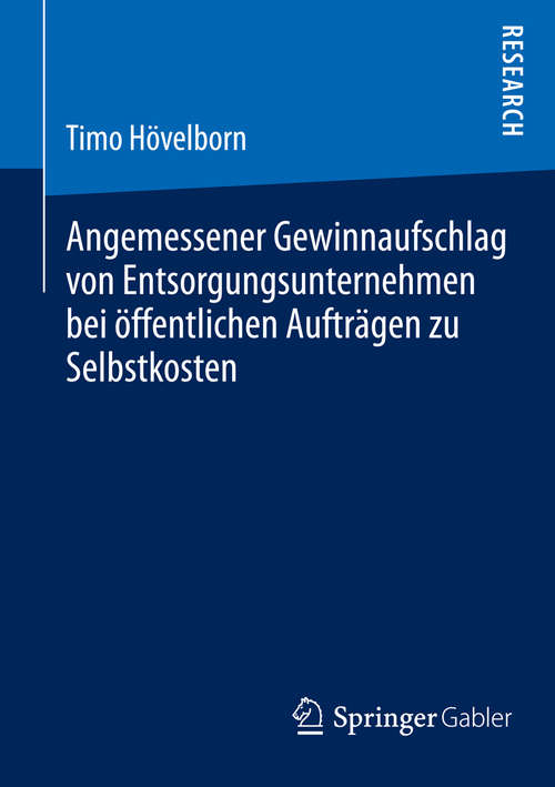 Book cover of Angemessener Gewinnaufschlag von Entsorgungsunternehmen bei öffentlichen Aufträgen zu Selbstkosten (2014)