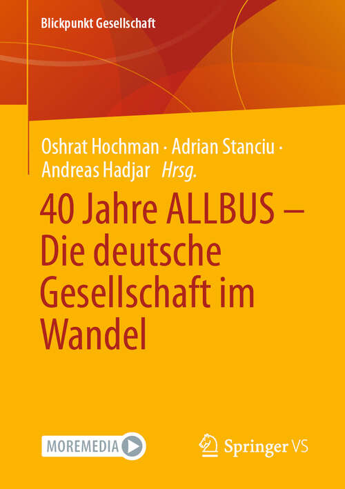 Book cover of 40 Jahre ALLBUS - Die deutsche Gesellschaft im Wandel (Blickpunkt Gesellschaft)