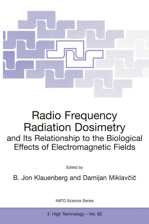 Book cover of Radio Frequency Radiation Dosimetry and Its Relationship to the Biological Effects of Electromagnetic Fields (2000) (NATO Science Partnership Subseries: 3 #82)