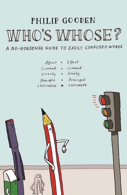 Book cover of Who's Whose?: A no-nonsense guide to easily confused words