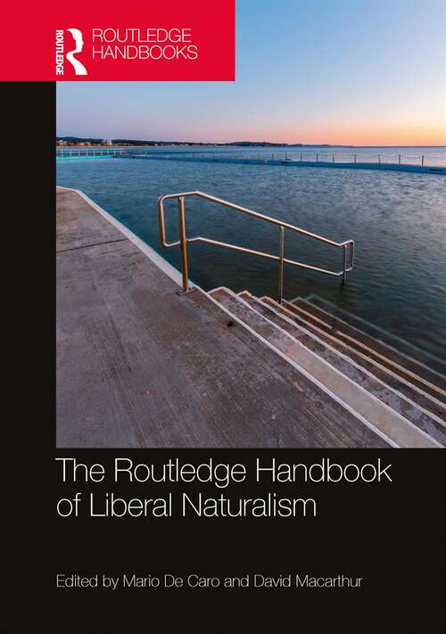 Book cover of The Routledge Handbook of Liberal Naturalism (Routledge Handbooks in Philosophy)