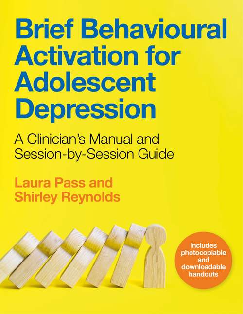 Book cover of Brief Behavioural Activation for Adolescent Depression: A Clinician's Manual and Session-by-Session Guide