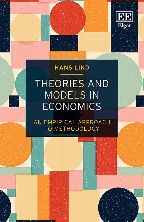 Book cover of Theories and Models in Economics: An Empirical Approach to Methodology