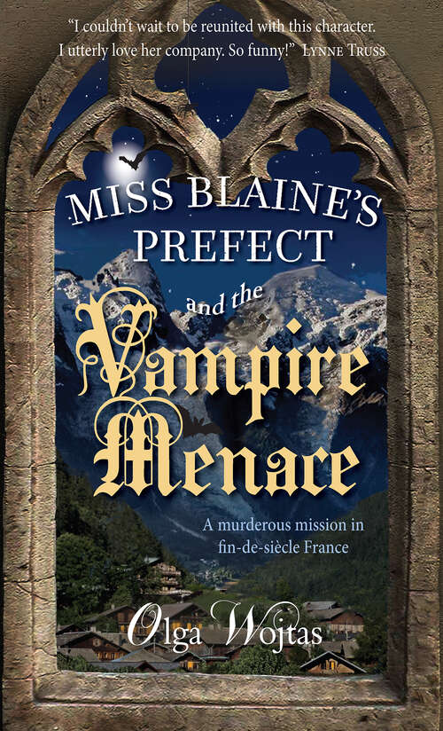 Book cover of Miss Blaine's Prefect and the Vampire Menace (Miss Blaine's Prefect #2)