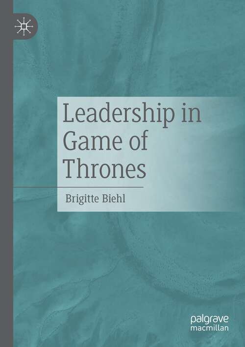 Book cover of Leadership in Game of Thrones (1st ed. 2021)