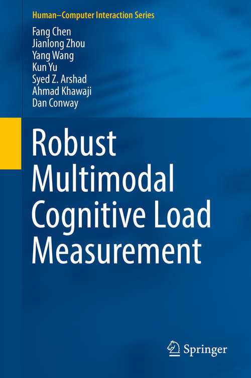 Book cover of Robust Multimodal Cognitive Load Measurement (1st ed. 2016) (Human–Computer Interaction Series)