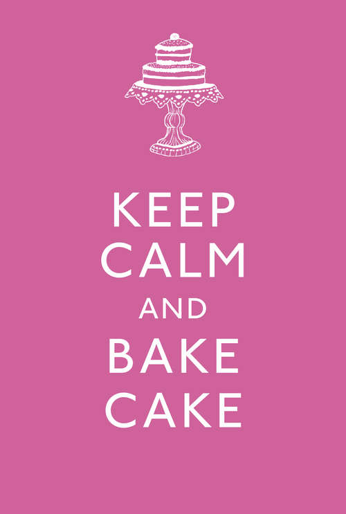 Book cover of Keep Calm and Bake Cake