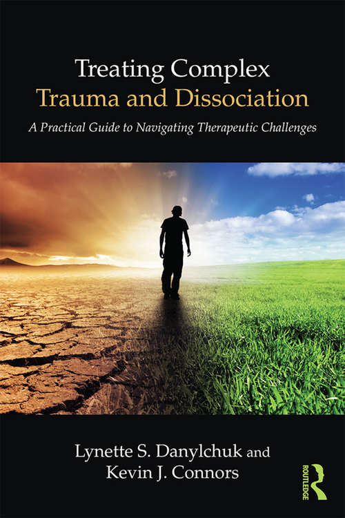 Book cover of Treating Complex Trauma and Dissociation: A Practical Guide to Navigating Therapeutic Challenges