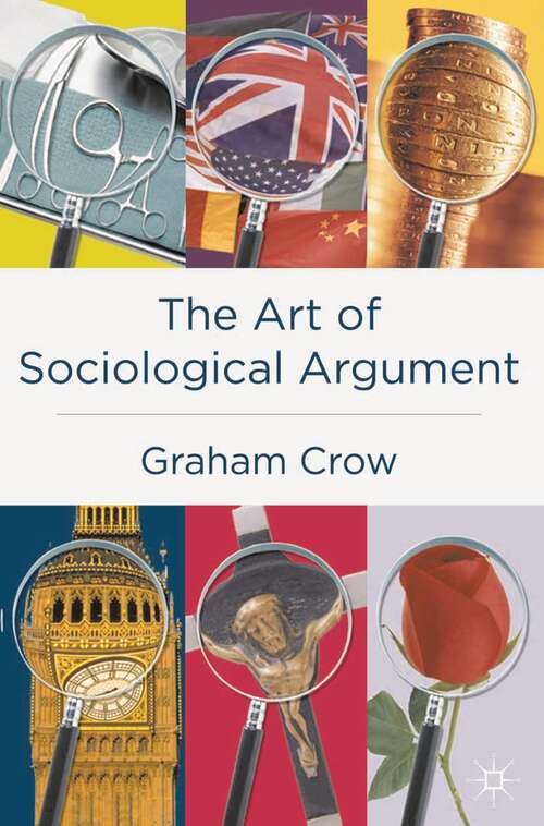 Book cover of The Art of Sociological Argument (1st ed. 2005)