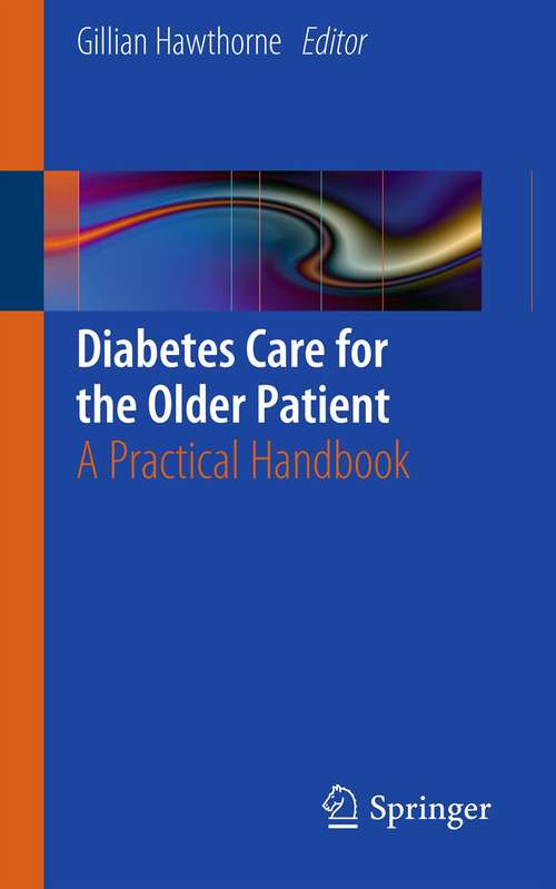 Book cover of Diabetes Care for the Older Patient: A Practical Handbook (2012)