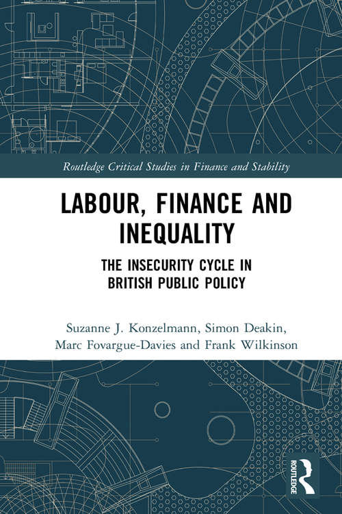 Book cover of Labour, Finance and Inequality: The Insecurity Cycle in British Public Policy (Routledge Critical Studies in Finance and Stability)